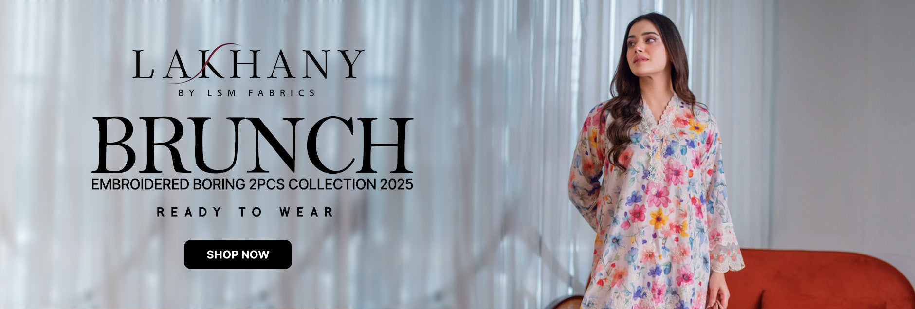 LSM Lakhany Brunch Embroidered Printed Boring Pret 2Pcs Collection 2025